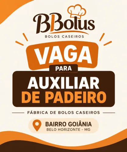 Vaga Auxiliar de Padeiro - Bolos Caseiros - Bairro Goiania / BH