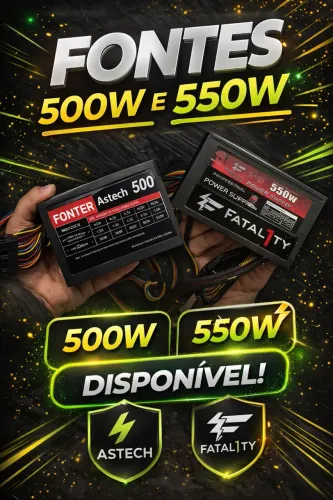FONTE 550w e 500w pc