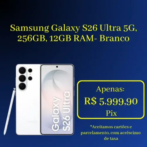 Galaxy S26 ultra 256GB - Branco - Lacrado e com Nota