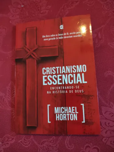 Cristianismo Essencial - Michael Horton