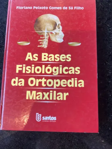 AS BASES FISIOLÓGICAS DA ORTOPEDIA MAXILAR