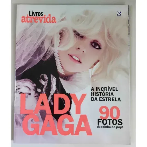 Revista Lady Gaga - A Incrível História da Estrela com 90 fotos da rainha do pop