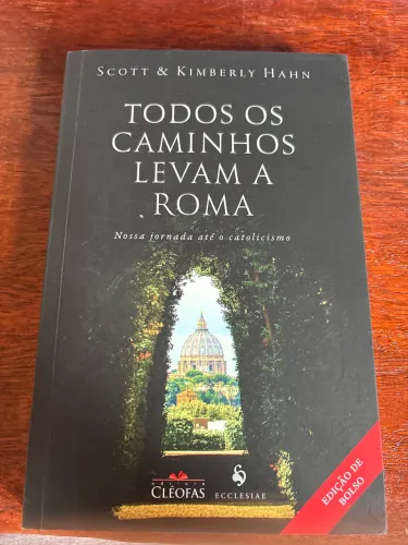Todos Os Caminhos Levam A Roma de Scott Hahn Editorial Ecclesiae
