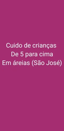 Cuido de crianças pra cima se 5 anos de idade
