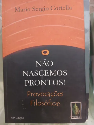 Livro não nascemos prontos de Mário Sérgio Cortella