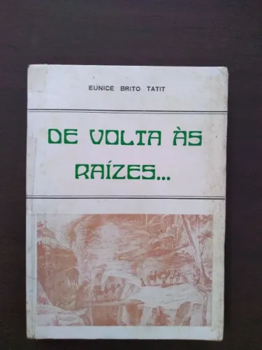 Livro História de Itararé São Paulo, De Volta as Raízes ... Eunice Brito Tatit