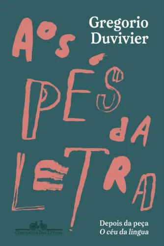 Livro Aos Pés da Letra - Gregorio Duvivier