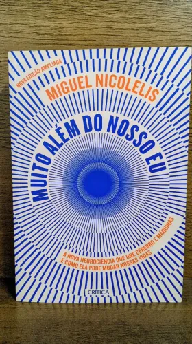 Livro Muito Além do Nosso Eu - Miguel Nicolelis (Nova edição ampliada)