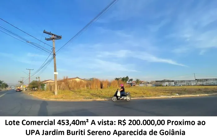 Leia a descrição: Lote Comercial 453,40m² (Proximo ao UPA) Jardim Buriti Sereno