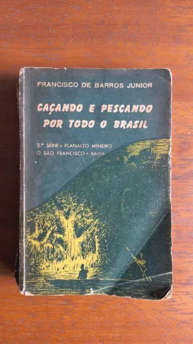 Caçando e pescando por todo Brasil - 3 série