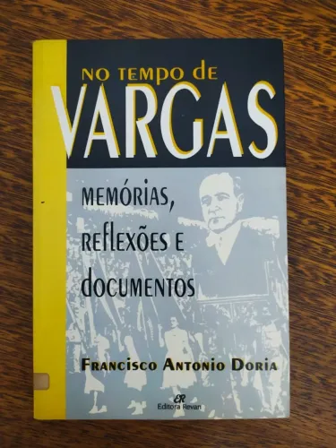 Livro No Tempo De Vargas De Francisco Antonio Doria