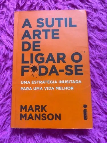 Livro A sútil arte de ligar o foda-se de MARK MANSON