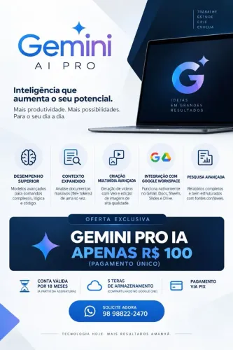 GEMINI PRO -18 meses + 5 TERAS de Armazenamento