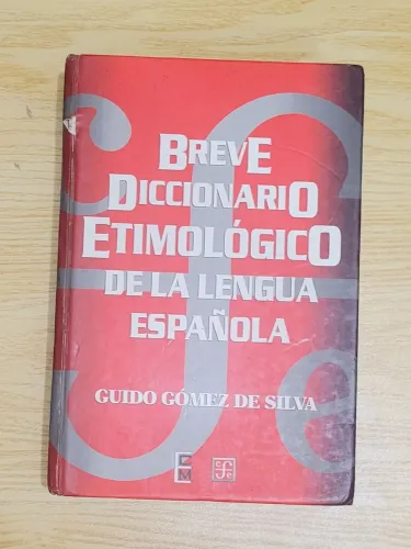 Breve Diccionario Etimológico - Guido Gómez de Silva