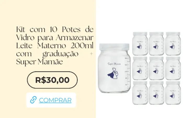 Kit com 10 Potes de Vidro para Armazenar Leite Materno 200ml com graduação + Super Mamãe