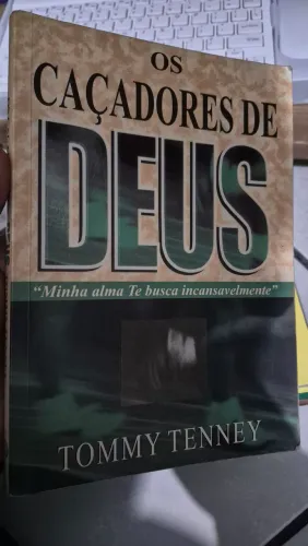 Os caçadores de Deus - Tommy Tenney (USADO) 198 PÁGINAS