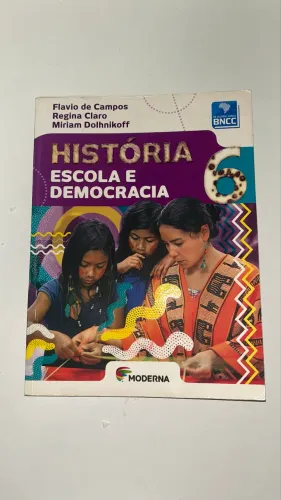 História Escola e Democracia 6, Editora Moderna