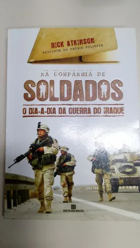 Livro Na Companhia de Soldados - Rick Atkinson