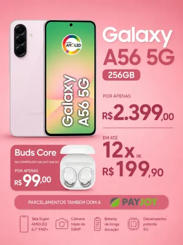 OFERTA SAMSUNG - A56 256GB + BUDS CORE