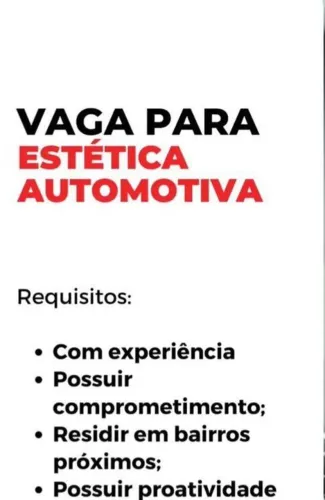 Vaga pessoas com experiência no ramo de lava jato e estética morar na parte alta 