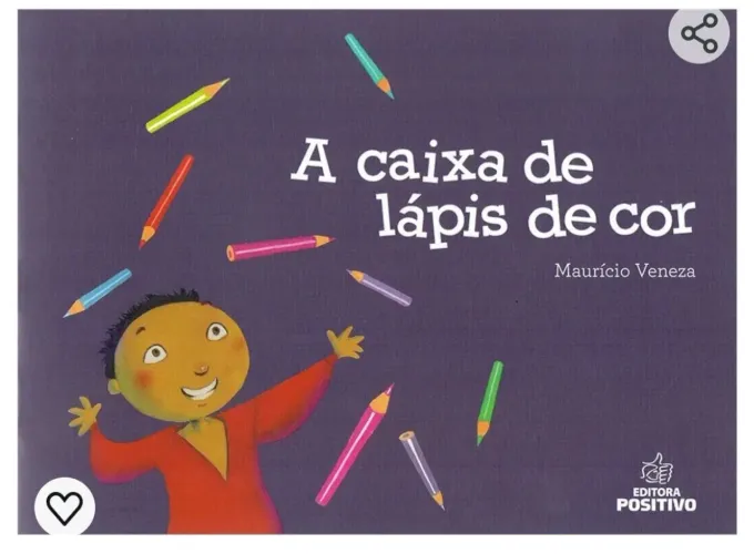 A Caixa de Lápis de Cor - Livro Infantil