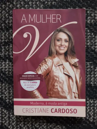 A Mulher V - Moderna, à moda antiga - Cristiane Cardoso