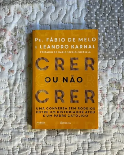 LIVRO CRER OU NÃO CRER - PADRE FÁBIO DE MELO E LEANDRO KARNAL