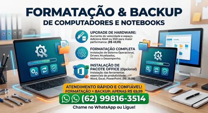 Formatação + Backup por R$ 69,99 | Atendimento Rápido e Confiável!