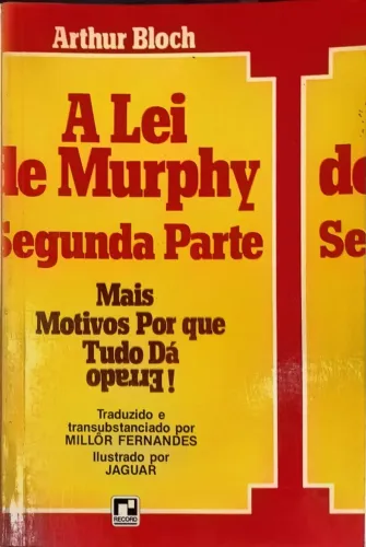 Vendo o livro A Lei de Murphy - Segunda Parte: Mais Motivos por que Tudo Dá Errado