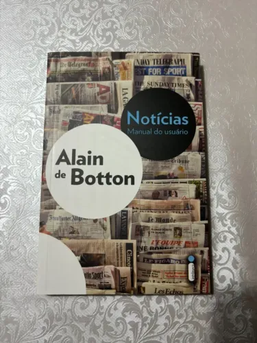 Livro Notícias: Manual do Usuário (Alain Botton) - Jornalismo - Editora Intrínseca
