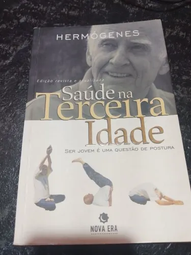 Saúde na Terceira Idade Ser Jovem é uma questão de postura Hermógenes