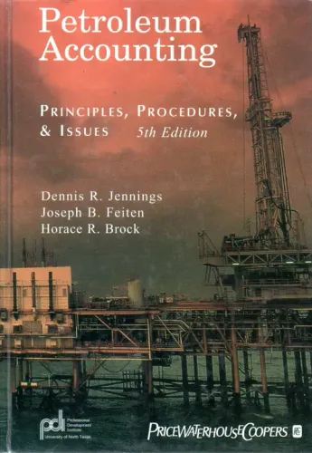 Petroleum Accounting: Principles, Procedures, & Issues Dennis Jennings, Joe Feiten, Horace
