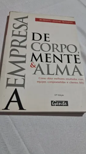 Livro: A Empresa de Corpo, Mente e Alma - Roberto Adami Tranjan (2003)
