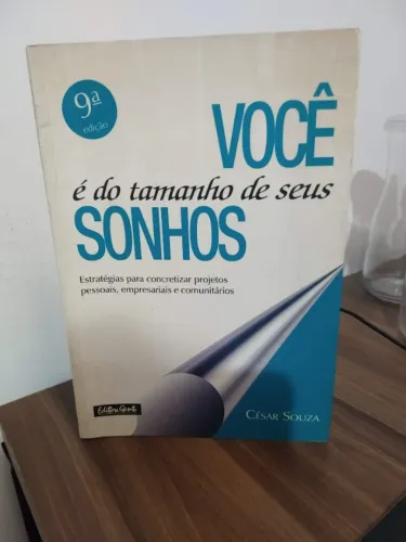 Livro Você é do Tamanho dos Seus Sonhos - César Souza