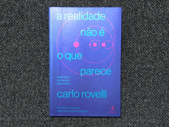 A Realidade Não é o Que Parece - Carlo Rovelli