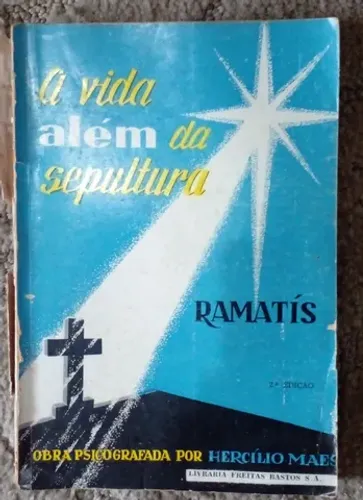 A VIDA ALÉM DA SEPULTURA/ RAMATIS.