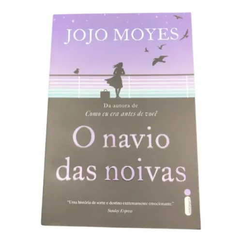 Livro O Navio das Noivas - 1ª edição - Jojo Moyes - 2016