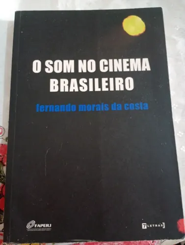 O Som do Cinema Brasileiro - Fernando Morais da Costa