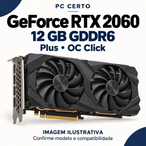 Placa de vídeo RTX 2060 12GB Plus GDDR6 OC Click
