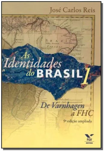 José Carlos Reis - Identidades do Brasil 1