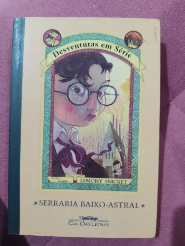 SERRALHERIA BAIXO ASTRAL (DESVENTURAS EM SÉRIE VOL 4)