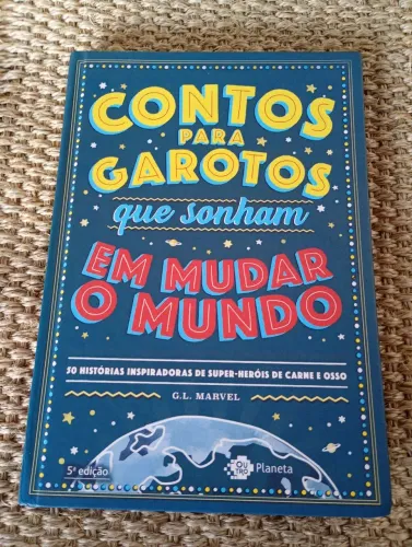 Contos para garotos que sonham em mudar o mundo