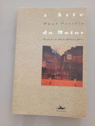 A Arte do Motor - Paul Virilio
