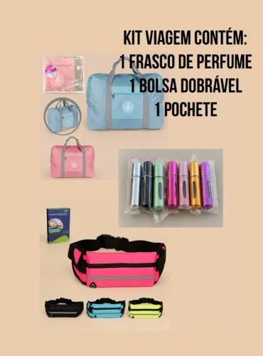 KIT Viagem Contém 1 Bolsa Dobrável + 1 Frasco de Perfume + 1 Pochete