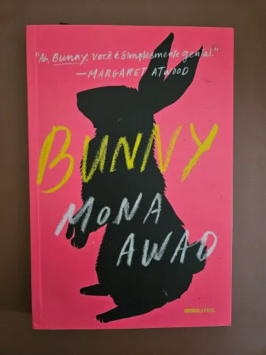 Livro Bunny de Mona Awad, Globo Livros (Novo)