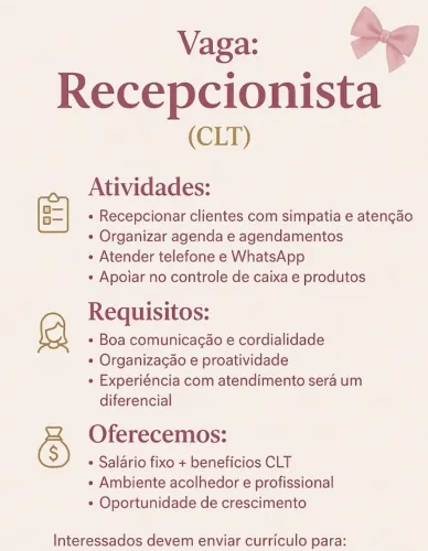 contratamos recepcionista com experiência para fazer parte de nossa equipe!
