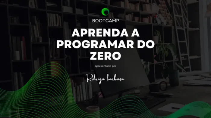 aprenda a programar do zero com bootcamp!