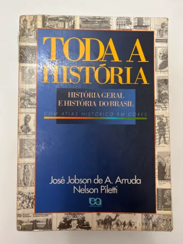 Toda a História: História Geral e História do Brasil - José Jobson