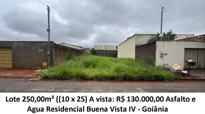 Leia a descrição: Lote 250,00m² (Laterais e Fundo Murados) Residencial Buena Vista IV