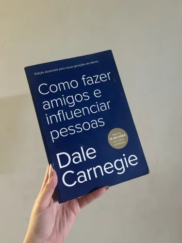 Livro: como fazer amigos e influenciar pessoas